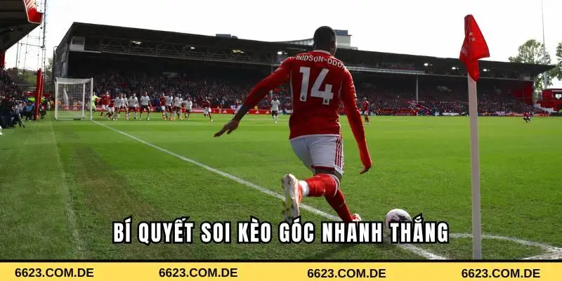 Chiến lược soi kèo phạt góc nhanh thắng 