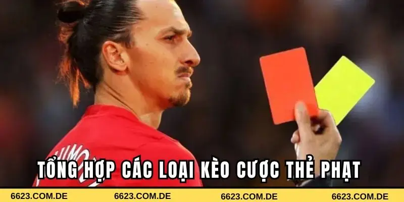 Tổng hợp các loại kèo cược thẻ phạt phổ biến nhất