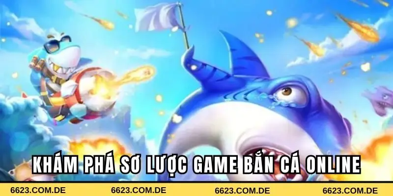 Tổng quan về game bắn cá online siêu hot