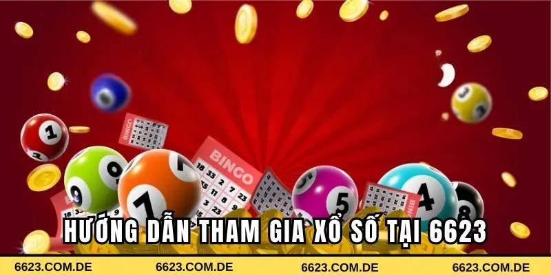 Hướng dẫn tham gia xổ số tại 6623